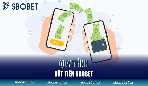 Quy trình rút tiền SBOBET