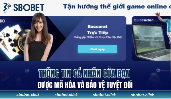 Thông tin cá nhân của bạn được mã hóa và bảo vệ tuyệt đối